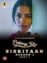 Palang Tod: Siskiyaan S03 Part 2 (Hindi)